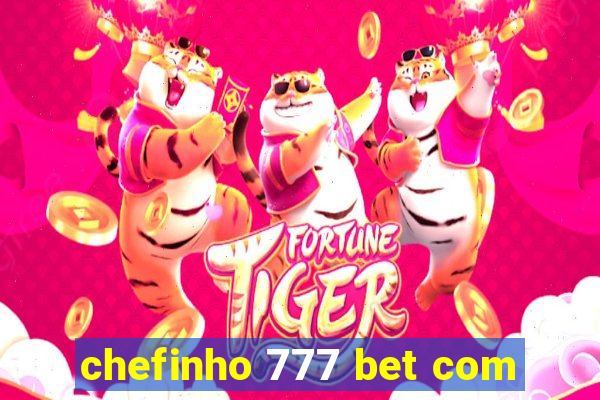 chefinho 777 bet com